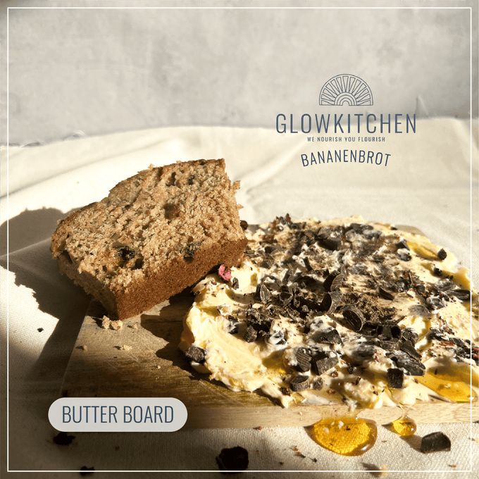 Butter board - but make it sweet & plantbased - Glowkitchen Bananenbrot 