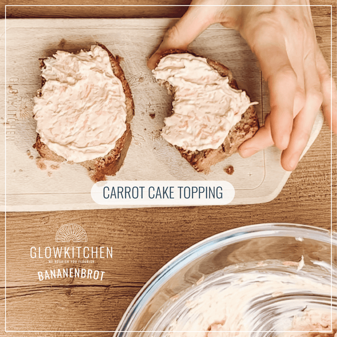 Bananenbrot mit  Carrot Cake Topping - zaubert den ultimativen gesunden snack - Glowkitchen Bananenbrot 